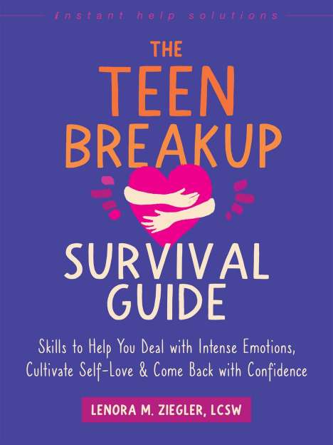 Lenora M Ziegler: The Teen Breakup Survival Guide, Buch