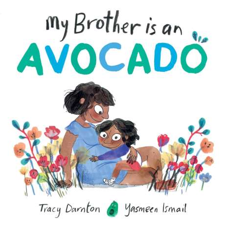 Tracy Darnton: My Brother Is an Avocado, Buch