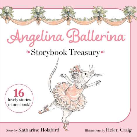 Katharine Holabird: Angelina Ballerina Storybook Treasury, Buch