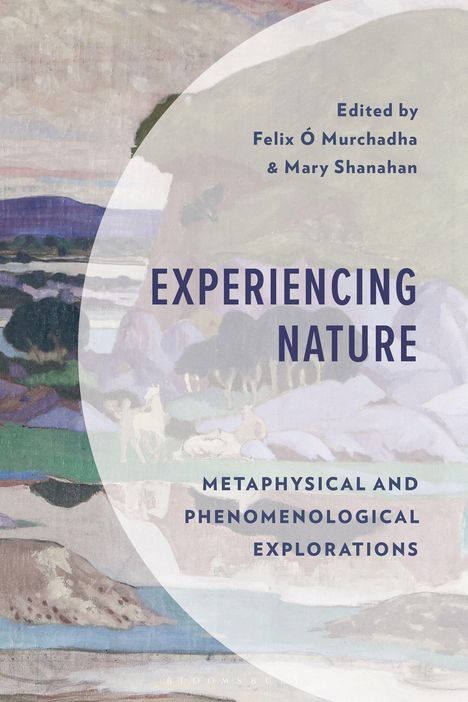 Text: "Experiencing Nature: Metaphysical and Phenomenological Explorations"
Illustration: Landschaft mit Pferden und Hügeln.