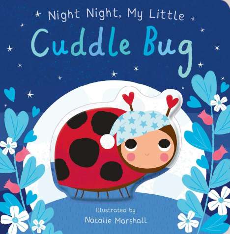 Nicola Edwards: Night Night, My Little Cuddle Bug, Buch