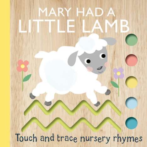 Editors of Silver Dolphin Books: Touch and Trace Nursery Rhymes: Mary Had a Little Lamb, Buch