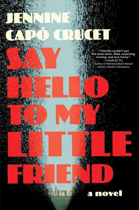Jennine Capó Crucet: Say Hello to My Little Friend, Buch