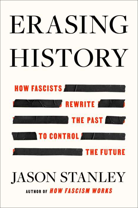Jason Stanley: Erasing History, Buch