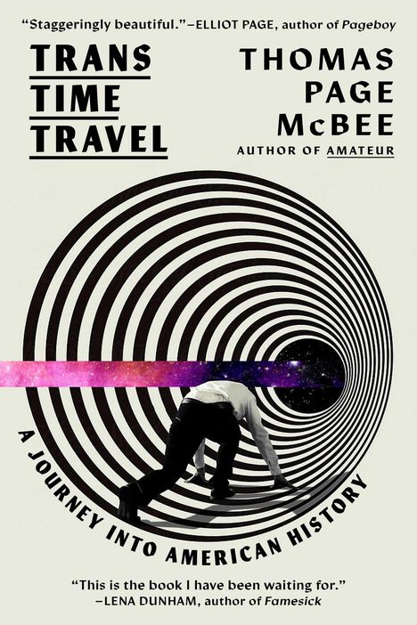 "TRANS TIME TRAVEL", "THOMAS PAGE McBEE", "A JOURNEY INTO AMERICAN HISTORY". Person kriecht in hypnotische Spirale.