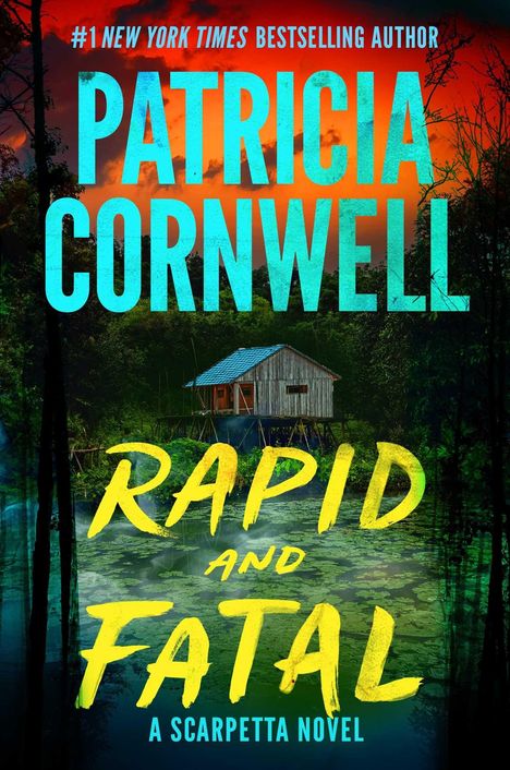Text: "#1 New York Times Bestselling Author Patricia Cornwell, Rapid and Fatal, A Scarpetta Novel." Hütte am See, Wald.