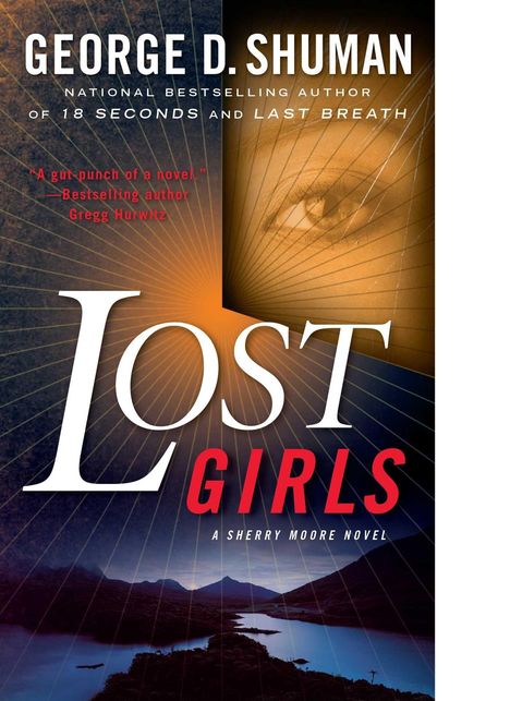 "George D. Shuman, Lost Girls, A Sherry Moore Novel." Ein Auge und eine Landschaft im Hintergrund, düsterer Stil.