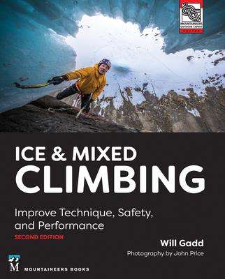 Will Gadd: Ice &amp; Mixed Climbing, 2nd Edition, Buch