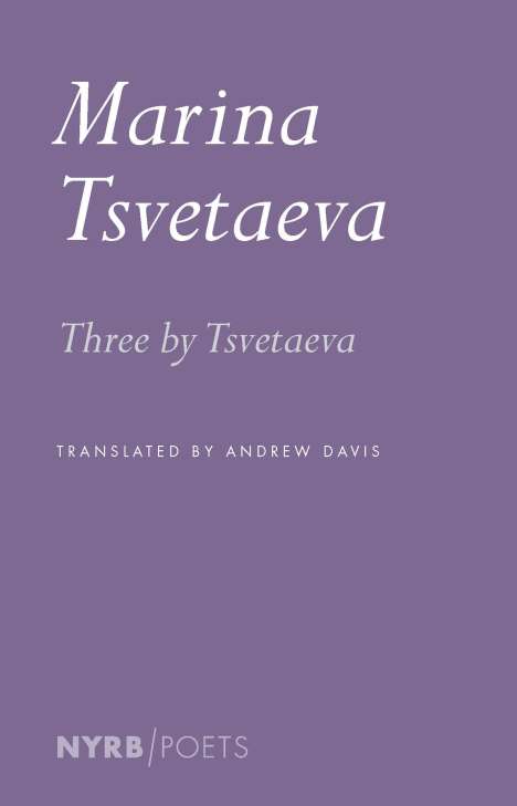 Marina Tsvetaeva: Three by Tsvetaeva, Buch