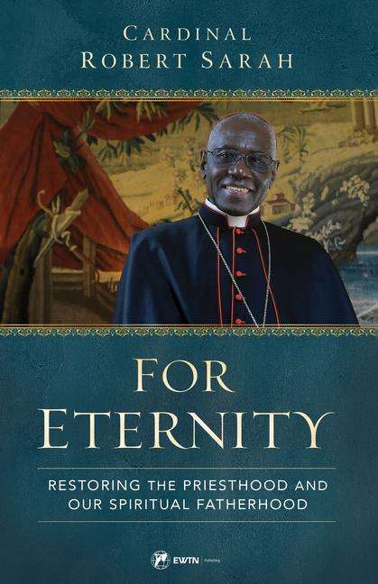 Robert Cardinal Sarah: For Eternity, Buch