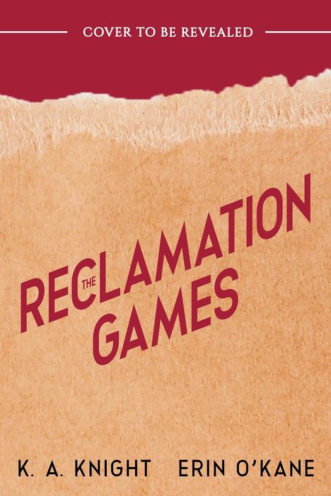 "Cover to be revealed" auf rotem Hintergrund, darunter Text "The Reclamation Games" in Rot auf beigem, strukturartigem Muster.