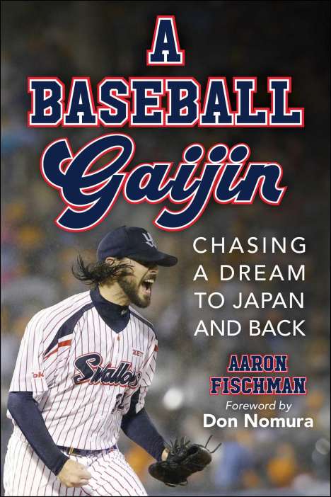 Aaron Fischman: A Baseball Gaijin, Buch