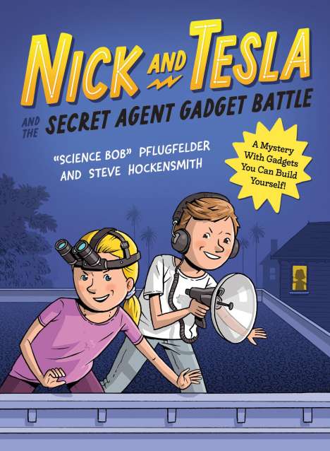 Bob Pflugfelder: Nick and Tesla and the Secret Agent Gadget Battle, Buch