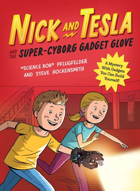 Bob Pflugfelder: Nick and Tesla and the Super-Cyborg Gadget Glove, Buch
