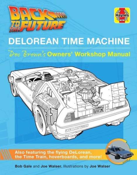 Bob Gale: Back to the Future: Delorean Time Machine: Doc Brown's Owner's Workshop Manual, Buch