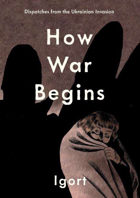 Igort: How War Begins, Buch