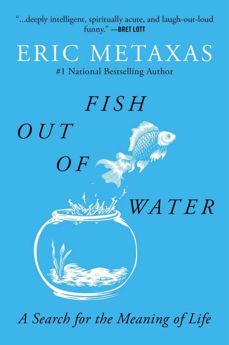 Eric Metaxas: Fish Out of Water, Buch