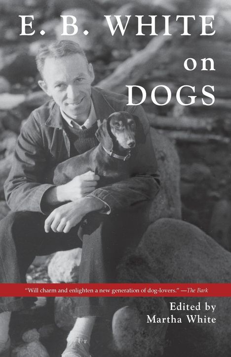 Martha White: E.B. White on Dogs, Buch