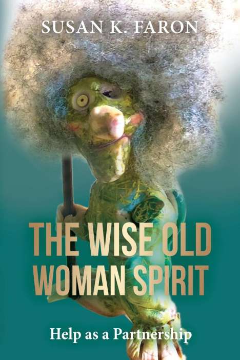 Susan K. Faron: The Wise Old Woman Spirit, Buch
