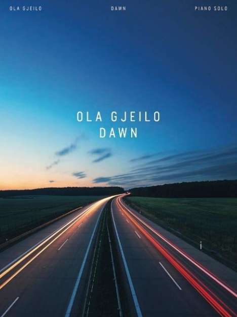 Ola Gjeilo: Dawn - Piano Solo Songbook, Buch