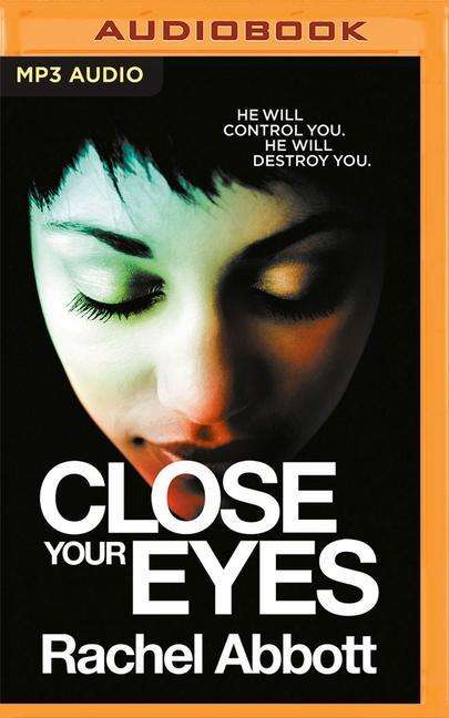 Rachel Abbott: Close Your Eyes, MP3-CD
