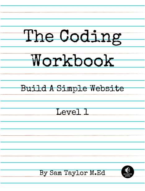 Sam Taylor: The Coding Workbook: Build a Website with HTML &amp; CSS, Buch