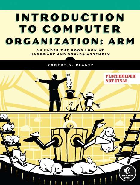 Robert Plantz: Introduction to Computer Organization: Arm, Buch
