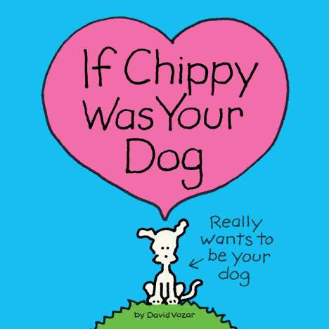 David Vozar: If Chippy Was Your Dog, Buch