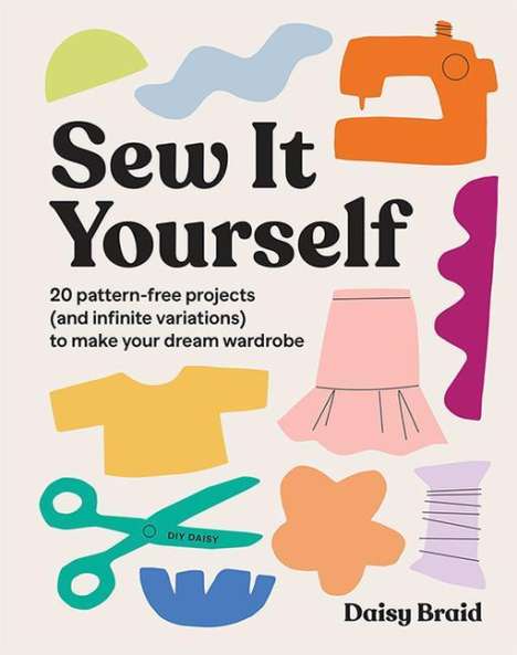 Daisy Braid: Sew It Yourself with DIY Daisy, Buch