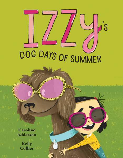 Caroline Adderson: Izzy's Dog Days of Summer, Buch