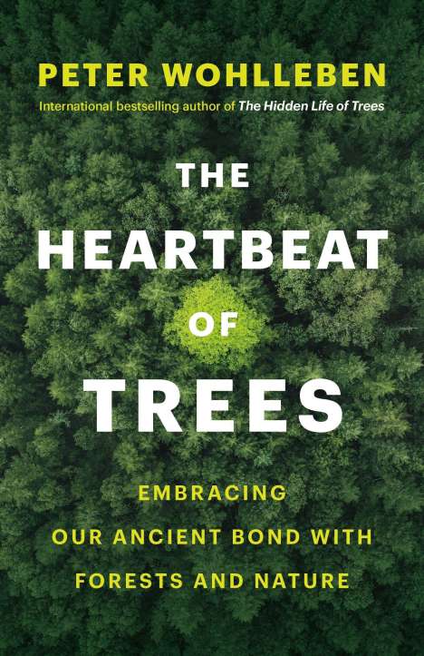 Peter Wohlleben: The Heartbeat of Trees, Buch