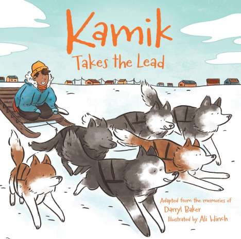 Darryl Baker: Kamik Takes the Lead, Buch