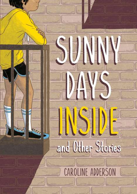 Caroline Adderson: Sunny Days Inside, Buch