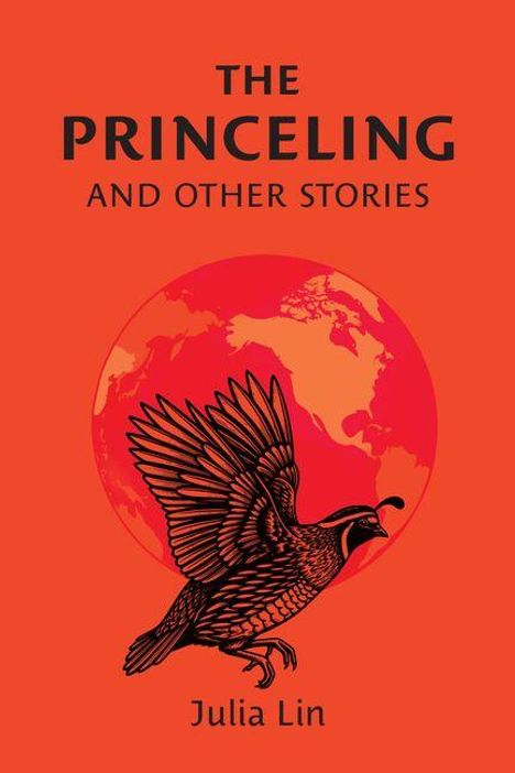 "The Princeling and Other Stories. Julia Lin.” Illustration: Ein detailreicher Vogel vor einer roten Weltkarte.