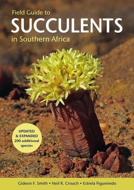 "Field Guide to Succulents in Southern Africa," "UPDATED & EXPANDED 200 additional species." Grüne Pflanze auf braunem Boden.