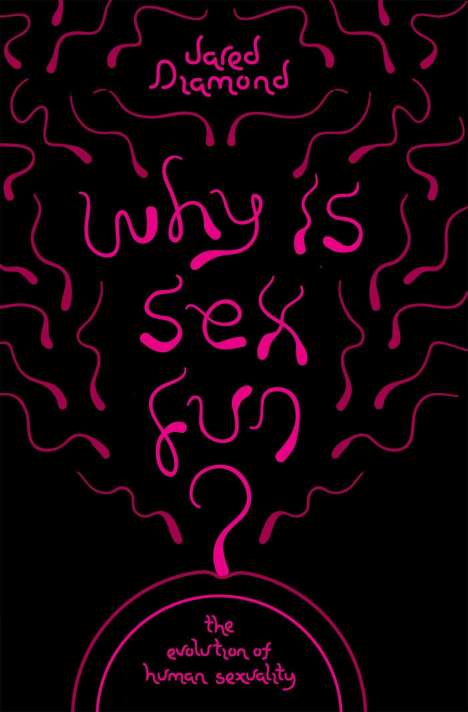 Jared Diamond: Why Is Sex Fun?, Buch