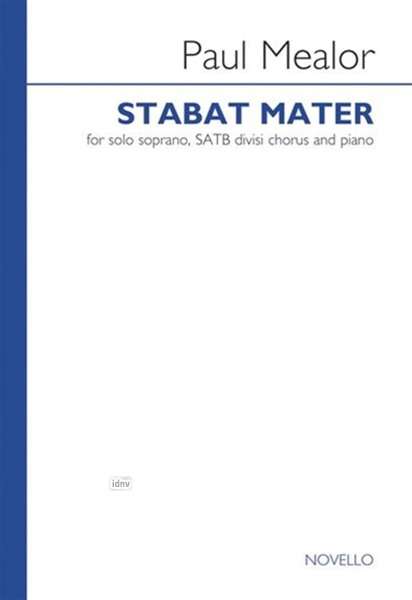 Paul Mealor: Stabat Mater (Soprano/SATB Divisi/Piano), Noten