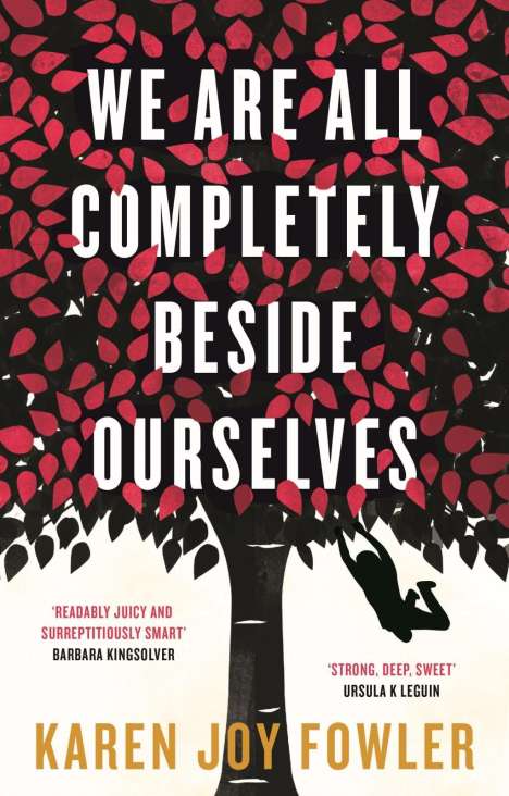 Karen Joy Fowler: We Are All Completely Beside Ourselves, Buch