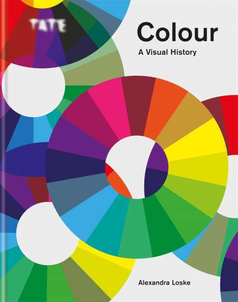 Alexandra Loske: Tate: Colour: A Visual History, Buch