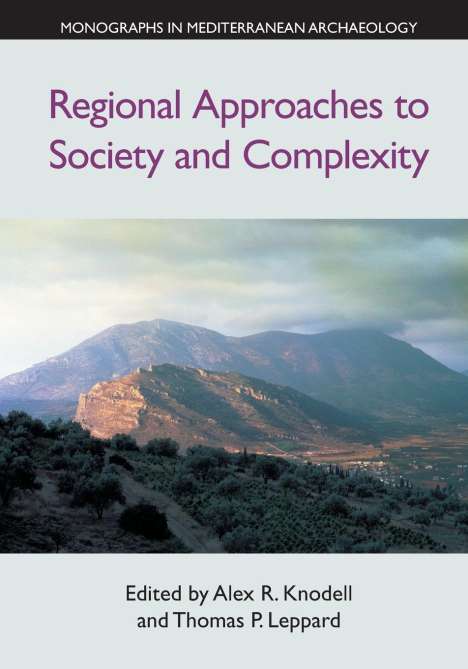 Thomas P. Leppard: Regional Approaches to Society and Complexity, Buch