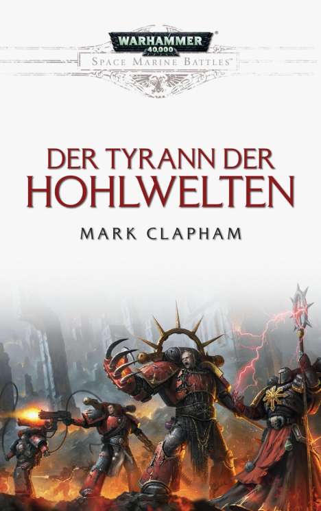 Mark Clapham: Space Marine Battles - Der Tyrann der Hohlwelten, Buch