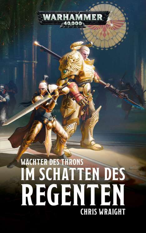 Chris Wraight: Warhammer 40.000 - Im Schatten des Regenten, Buch