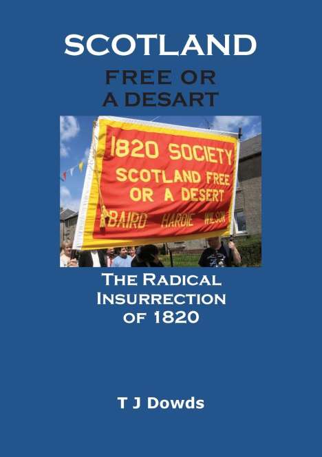 T J Dowds: Scotland Free or a Desart, Buch
