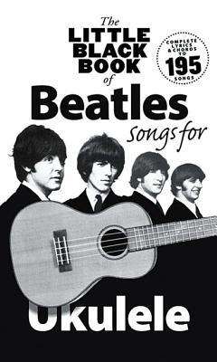 The Little Black Book Of Beatles Songs For Ukulele, Buch