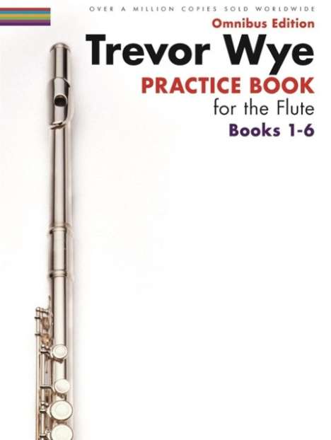 Trevor Wye: Trevor Wye Practice Book for the Flute Books 1-6, Buch