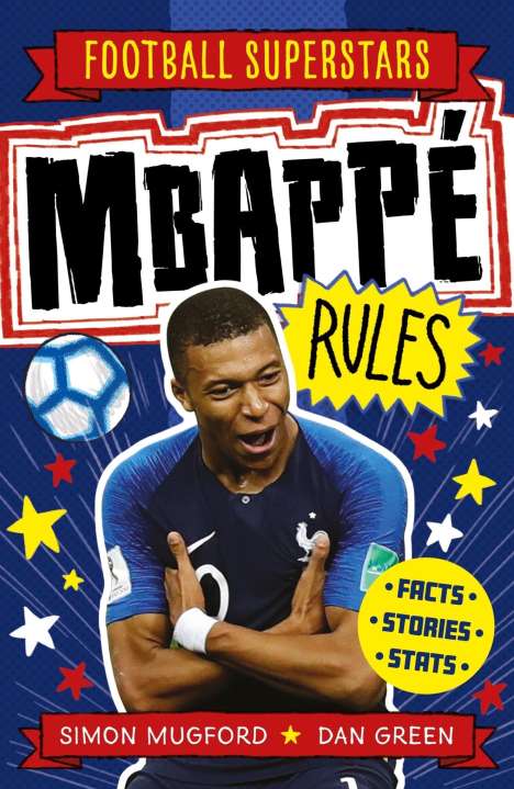 Simon Mugford: Football Superstars: Mbappe Rules, Buch