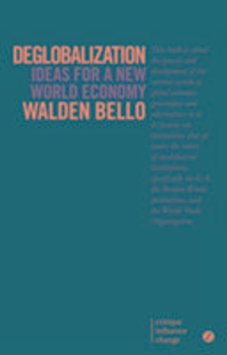 Walden Bello: Bello, W: Deglobalization, Buch