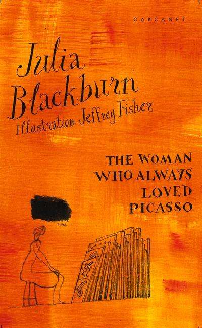 Julia Blackburn: The Woman Who Always Loved Picasso, Buch