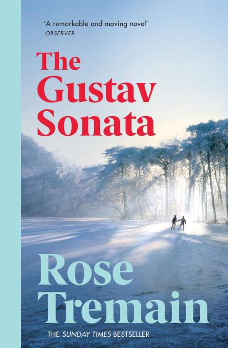 Rose Tremain: The Gustav Sonata, Buch