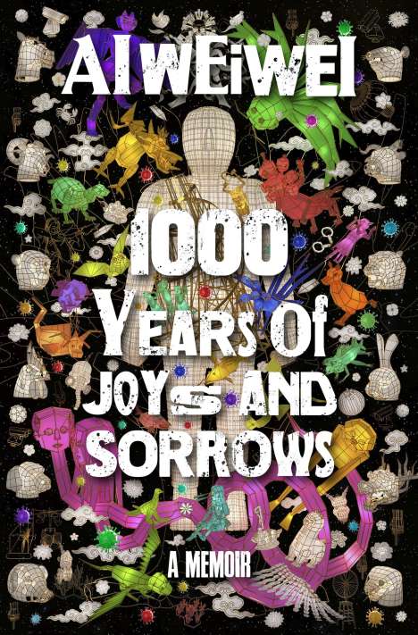 Ai Weiwei: 1000 Years of Joys and Sorrows, Buch
